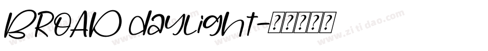 BROAD daylight字体转换